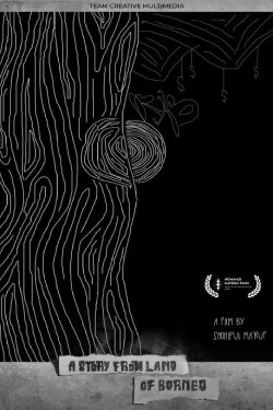 A Story From Land of Borneo (2020) A Story From Land of Borneo (2020)