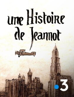 A Story of Jeannot (2019) A Story of Jeannot (2019)