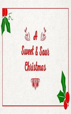 A Sweet & Sour Christmas (2019) A Sweet & Sour Christmas (2019)