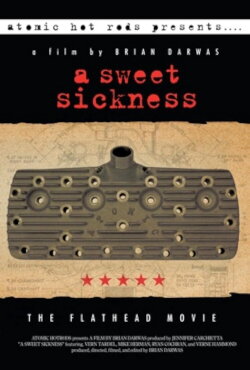 A Sweet Sickness: The Flathead Movie (2011) A Sweet Sickness: The Flathead Movie (2011)