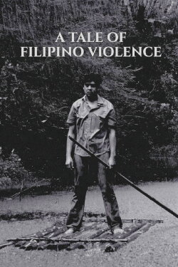 A Tale of Filipino Violence (2022) A Tale of Filipino Violence (2022)