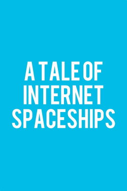 A Tale of Internet Spaceships (2014)