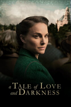 A Tale of Love and Darkness (2015) A Tale of Love and Darkness (2015)