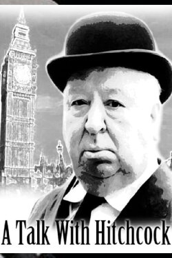 A Talk with Hitchcock (1964) A Talk with Hitchcock (1964)