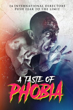 A Taste of Phobia (2018) A Taste of Phobia (2018)