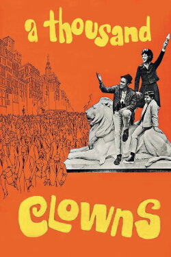 A Thousand Clowns (1965) A Thousand Clowns (1965)