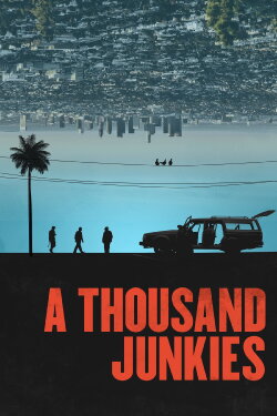 A Thousand Junkies (2017) A Thousand Junkies (2017)