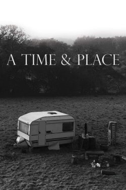 A Time & Place (2023) A Time & Place (2023)