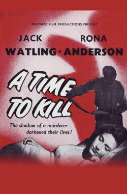 A Time to Kill (1955) A Time to Kill (1955)
