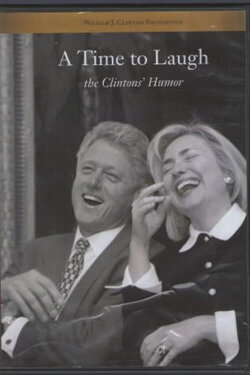 A Time to Laugh: The Clintons' Humor (2005) A Time to Laugh: The Clintons' Humor (2005)