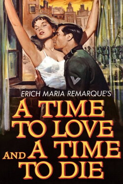 A Time to Love and a Time to Die (1958) A Time to Love and a Time to Die (1958)