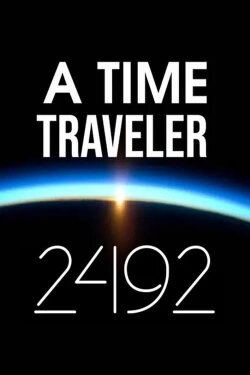 A Time Traveler: 2492 (2022) A Time Traveler: 2492 (2022)