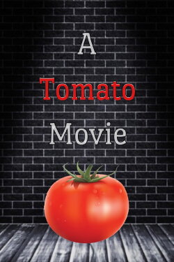 A Tomato Movie (2022) A Tomato Movie (2022)