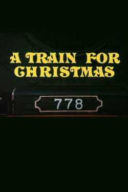 A Train for Christmas (1975) A Train for Christmas (1975)