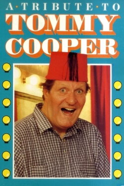 A Tribute to Tommy Cooper (1986) A Tribute to Tommy Cooper (1986)