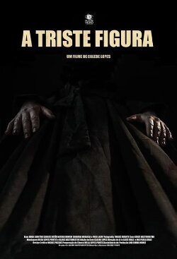 A Triste Figura (2018) A Triste Figura (2018)