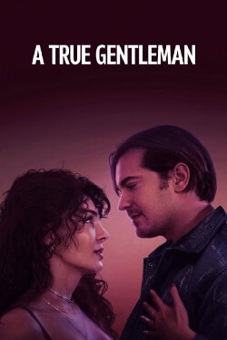 A True Gentleman (2024) A True Gentleman (2024)