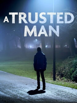 A Trusted Man (2011) A Trusted Man (2011)