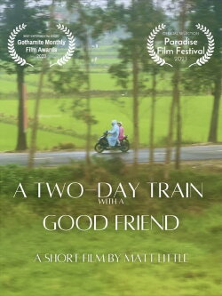 A Two-Day Train With A Good Friend (2023) A Two-Day Train With A Good Friend (2023)