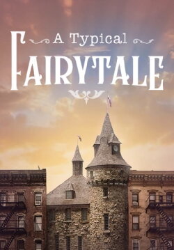 A Typical Fairytale (2018) A Typical Fairytale (2018)