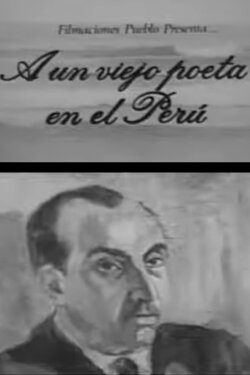 A un viejo poeta en el Perú (1979) A un viejo poeta en el Perú (1979)