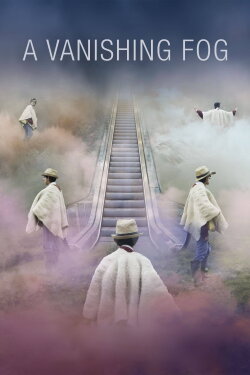 A Vanishing Fog (2021) A Vanishing Fog (2021)