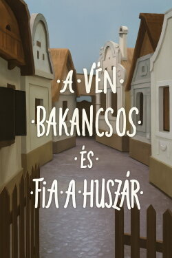 A vén bakancsos és fia, a huszár (1985) A vén bakancsos és fia, a huszár (1985)