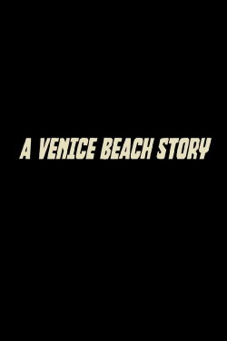 A Venice Beach Story (Proof of Concept) (2023) A Venice Beach Story (Proof of Concept) (2023)
