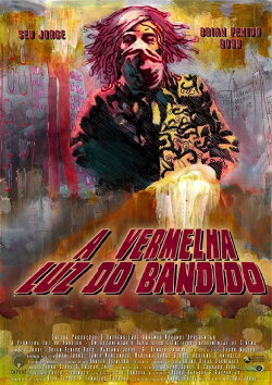 A Vermelha Luz do Bandido (2009) A Vermelha Luz do Bandido (2009)