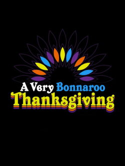 A Very Bonnaroo Thanksgiving (2014) A Very Bonnaroo Thanksgiving (2014)