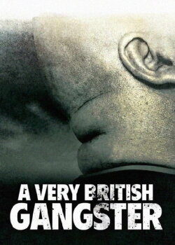 A Very British Gangster (2007) A Very British Gangster (2007)