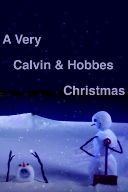 A Very Calvin & Hobbes Christmas (2011) A Very Calvin & Hobbes Christmas (2011)