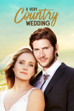 A Very Country Wedding (2019) A Very Country Wedding (2019)