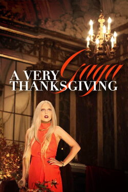 A Very Gaga Thanksgiving (2011) A Very Gaga Thanksgiving (2011)