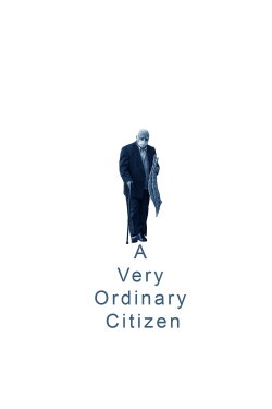 A Very Ordinary Citizen (2015) A Very Ordinary Citizen (2015)
