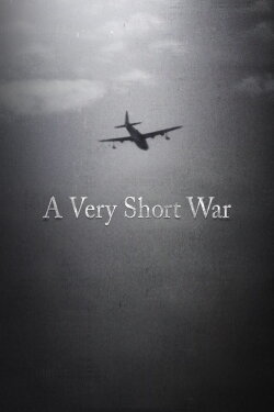 A Very Short War (2010) A Very Short War (2010)
