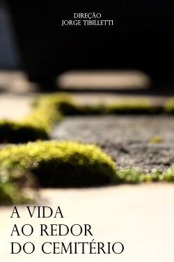 A Vida ao Redor do Cemitério (2022) A Vida ao Redor do Cemitério (2022)