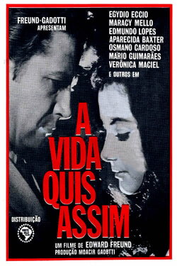 A Vida Quis Assim (1967) A Vida Quis Assim (1967)