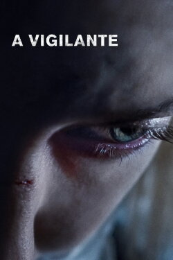 A Vigilante (2019) A Vigilante (2019)