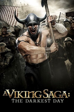 A Viking Saga: The Darkest Day (2013) A Viking Saga: The Darkest Day (2013)