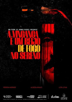 A Vingança é um Beijo de Fogo no Sereno (2021) A Vingança é um Beijo de Fogo no Sereno (2021)