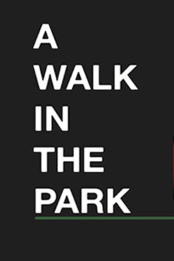 A Walk in the Park (2012) A Walk in the Park (2012)