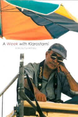 A Week With Kiarostami (1999) A Week With Kiarostami (1999)