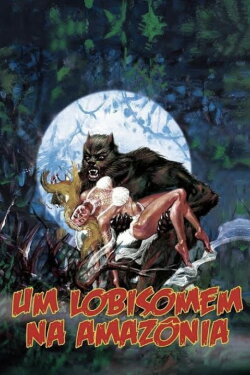 A Werewolf in the Amazon (2005) A Werewolf in the Amazon (2005)