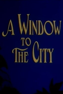A Window to the City (1999) A Window to the City (1999)