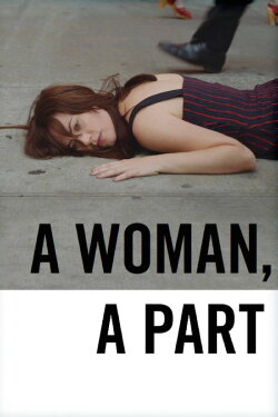 A Woman, a Part (2017) A Woman, a Part (2017)