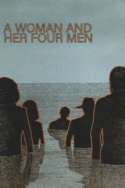 A Woman and Her Four Men (1983) A Woman and Her Four Men (1983)