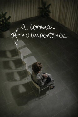 A Woman of No Importance. (1982)