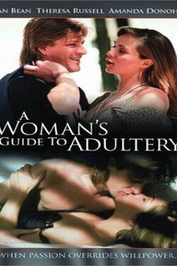A Woman's Guide to Adultery (1993) A Woman's Guide to Adultery (1993)