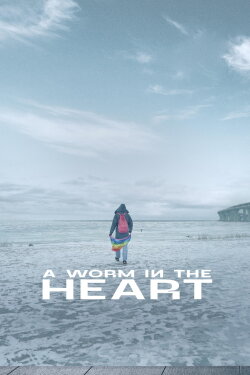 A Worm in the Heart (2020) A Worm in the Heart (2020)